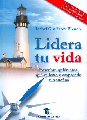 LIDERA TU VIDA | 9788494399213 | GUTIÉRREZ BLANCH, ISABEL