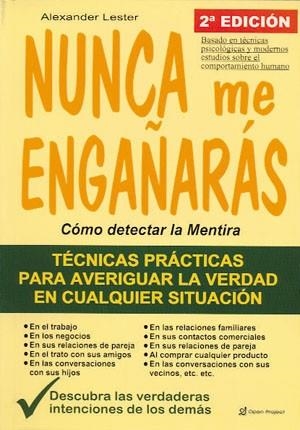 NUNCA ME ENGAÑARÁS. CÓMO DETECTAR LA MENTIRA | 9788495292165 | LESTER, ALEXANDER