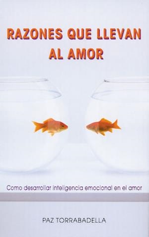 RAZONES QUE LLEVAN AL AMOR | 9788493809614 | TORRABADELLA, PAZ