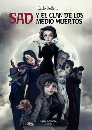SAD Y EL CLAN DE LOS MEDIO MUERTOS | 9788494508738 | DEFFENU, CARLO