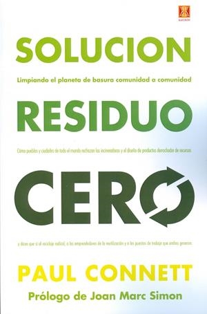 SOLUCIÓN RESIDUO CERO, LA | 9788494654305 | CONNETT, PAUL