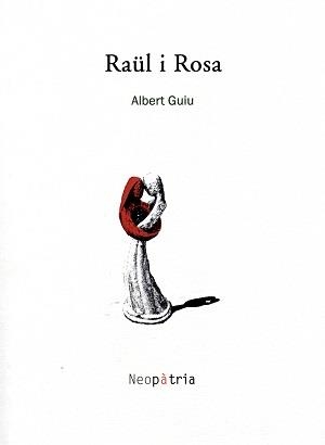 RAÜL I ROSA | 9788494320934 | GUIU BAGÉS, ALBERT