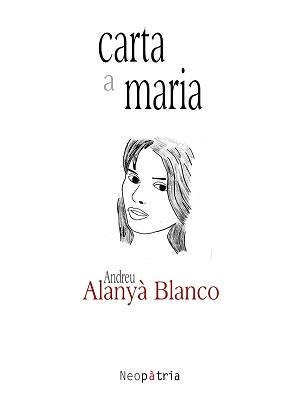 CARTA A MARIA | 9788416833368 | ALANYÀ BLANCO, ANDREU