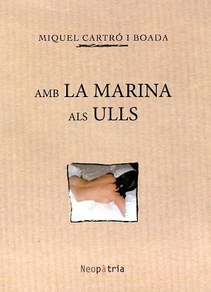AMB LA MARINA ALS ULLS | 9788416391264 | CARTRÓ I BOADA, MIQUEL