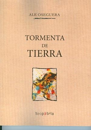 TORMENTA DE TIERRA | 9788416391844 | OSEGUERA SOSA, ALEJANDRA