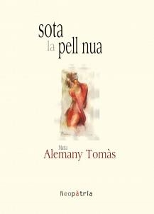 SOTA LA PELL NUA | 9788417464097 | ALEMANY TOMÀS, MARIA