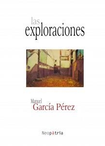 EXPLORACIONES, LAS | 9788416833139 | GARCÍA PÉREZ, MANUEL