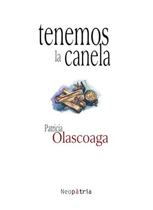 TENEMOS LA CANELA | 9788416833030 | OLASCOAGA RECUERO, PATRICIA