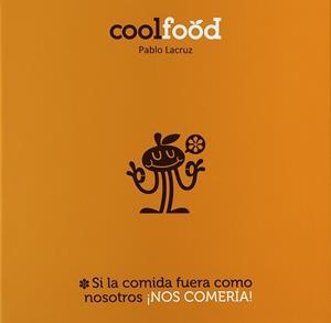 COOL FOOD | 9788461628032 | LACRUZ, PABLO
