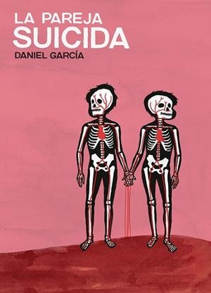 PAREJA SUICIDA, LA | 9788460825388 | GARCÍA, DANIEL
