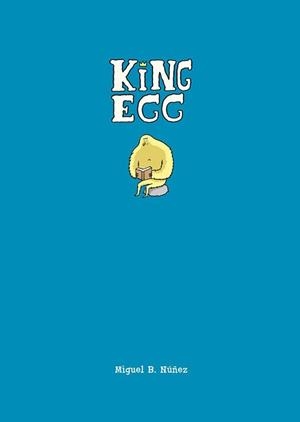 KING EGG | 9788493859794 | B. NUÑEZ, MIGUEL