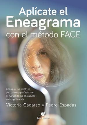 APLÍCATE EL ENEAGRAMA CON EL MÉTODO FACE | 9788415887461 | CADARSO SÁNCHEZ, VICTORIA / ESPADAS LÓPEZ, PEDRO