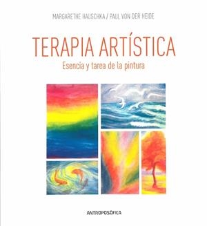 TERAPIA ARTÍSTICA | 9789876821421 | HAUSCHKA, MARGARETHE / VON DER HEIDE, PAUL