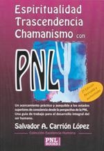 ESPIRITUALIDAD, TRASCENDENCIA, CHAMANISMO CON PNL | 9788493688271 | CARRIÓN LÓPEZ, SALVADOR A.