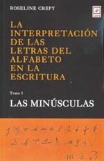 INTERPRETACIÓN DE LAS LETRAS DEL ALFABETO EN LA ESCRITURA, LA | 9788493380564 | GREPY, ROSELINE