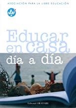 EDUCAR EN CASA DÍA A DÍA | 9788493752606 | ASOCIACIÓN PARA LA LIBRE EDUCACIÓN