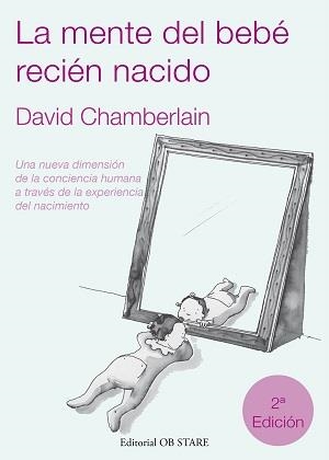 MENTE DEL BEBÉ RECIÉN NACIDO, LA | 9788494101618 | CHAMBERLAIN, DAVID