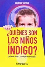 ¿QUIÉNES SON LOS NIÑOS ÍNDIGO? | 9789879066935 | WOITINAS, SIEGFRIED