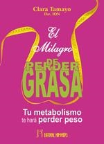 MILAGRO DE PERDER GRASA, EL | 9788479104016 | TAMAYO, CLARA