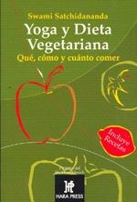 YOGA Y DIETA VEGETARIANA. QUÉ, CÓMO Y CUÁNTO COMER | 9780972957250 | SATCHIDANANDA, SWAMI
