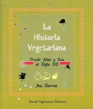 HISTORIA VEGETARIANA, LA | 9788495052896 | MORENO, ANA