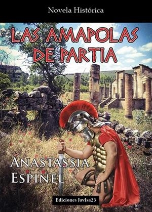 AMAPOLAS DE PARTIA, LAS | 9788494443107 | ANASTASIA, ESPINEL