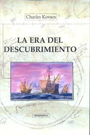 ERA DEL DESCUBRIMIENTO, LA | 9789876820745 | KOVACS, CHARLES