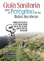 GUÍA SANITARIA PARA EL PEREGRINO DE LAS RUTAS JACOBEAS | 9788493722487 | VÁZQUEZ GALLEGO, JESÚS