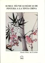 SUMI-E : TÉCNICAS BÁSICAS DE PINTURA A LA TINTA CHINA | 9788493254797 | FERNÁNDEZ DE CASTRO, ÁNGEL