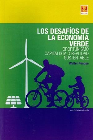 DESAFÍOS DE LA ECONOMÍA VERDE, LOS | 9789871758104 | PENGUE, WALTER