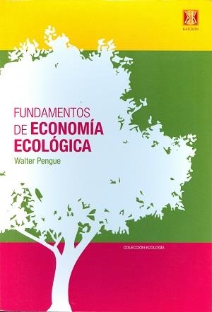 FUNDAMENTOS DE ECONOMÍA ECOLÓGICA | 9789872384180 | PENGUE, WALTER