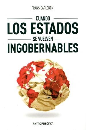 CUANDO LOS ESTADOS SE VUELVEN INGOBERNABLES | 9789876820981 | CARLGREN, FRANS