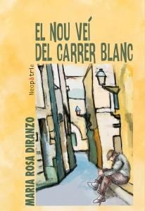 NOU VEÍ DEL CARRER BLANC, EL | 9788416391790 | DIRANZO MÍNGUEZ, MARIA ROSA