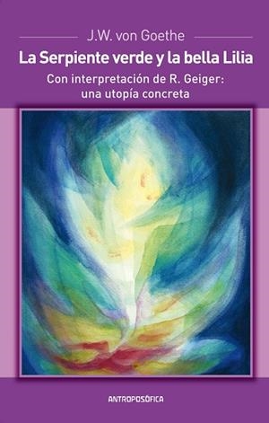 SERPIENTE VERDE Y LA BELLA LILIA, LA | 9789876820882 | GOETHE, J. W. VON