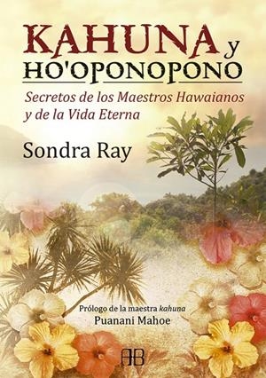 KAHUNA Y HO'OPONOPONO | 9788415292098 | RAY, SONDRA