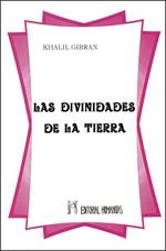 DIVINIDADES DE LA TIERRA, LAS | 9788479100063 | GIBRÁN, KHALIL