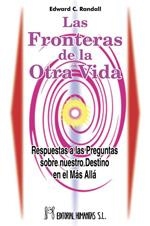 FRONTERAS DE LA OTRA VIDA, LAS | 9788479103743 | RANDALL, EDWARD C.