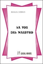 VOZ DEL MAESTRO, LA | 9788479101787 | GIBRÁN, KHALIL