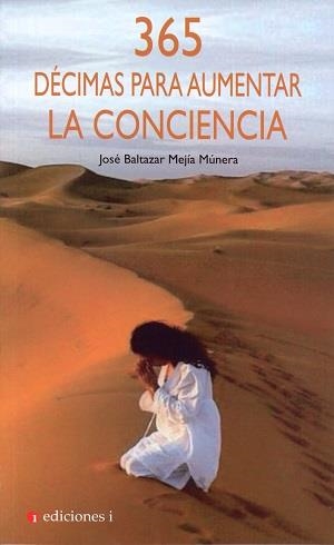 365 DÉCIMAS PARA AUMENTAR LA CONCIENCIA | 9788494562860 | MEJÍA MUNERA, JOSÉ BALTAZAR