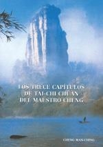 TRECE CAPÍTULOS DE TAI-CHI CHÜAN DEL MAESTRO CHENG, LOS | 9788492128044 | CHENG MAN CH'ING