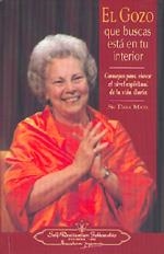 GOZO QUE BUSCAS ESTÁ EN TU INTERIOR, EL | 9780876122921 | DAYA MATA, SRI