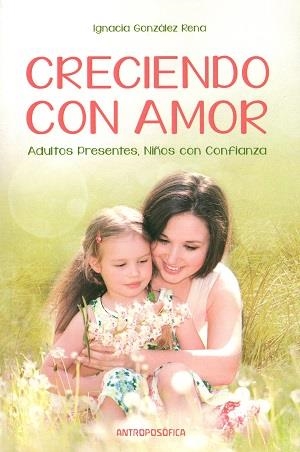 CRECIENDO CON AMOR | 9789876821322 | GONZALEZ RENA, IGNACIA