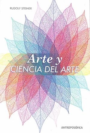 ARTE Y CIENCIA DEL ARTE | 9789876821636 | STEINER, RUDOLF