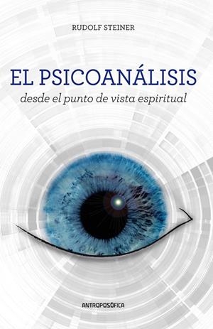 PSICOANÁLISIS DESDE EL PUNTO DE VISTA ESPIRITUAL, EL | 9789876820905 | STEINER, RUDOLF