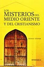 MISTERIOS DEL MEDIO ORIENTE Y DEL CRISTIANISMO, LOS | 9789876820936 | STEINER, RUDOLF