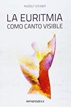 EURITMIA COMO CANTO VISIBLE, LA | 9789876821261 | STEINER, RUDOLF