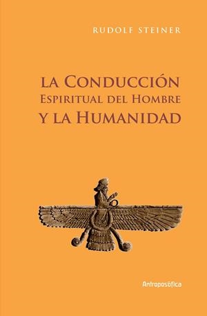 CONDUCCIÓN ESPIRITUAL DEL HOMBRE Y LA HUMANIDAD, LA | 9789871368921 | STEINER, RUDOLF
