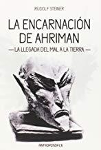 ENCARNACIÓN DE AHRIMAN, LA | 9789876821223 | STEINER, RUDOLF