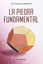PIEDRA FUNDAMENTAL, LA | 9789871368808 | EMMICHOVEN, F. / VAN ZEYLMANS, W.