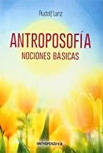 ANTROPOSOFÍA. NOCIONES BÁSICAS | 9789879066157 | LANZ, RUDOLF